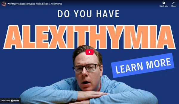 Why Many Autistics Struggle with Emotions: Alexithymia